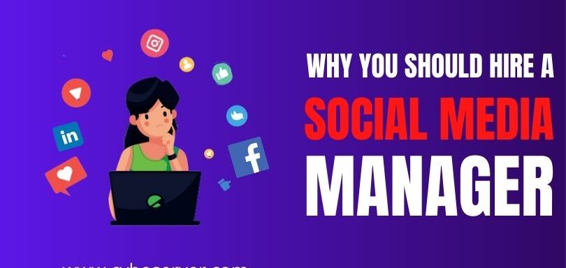 Top 5 Reasons Why You Should Hire A Social Media Manager