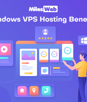 MilesWeb’s Windows VPS Hosting Benefits