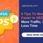 6 Tips To Work 10x Faster In SEO: More Traffic, Spending Less Time