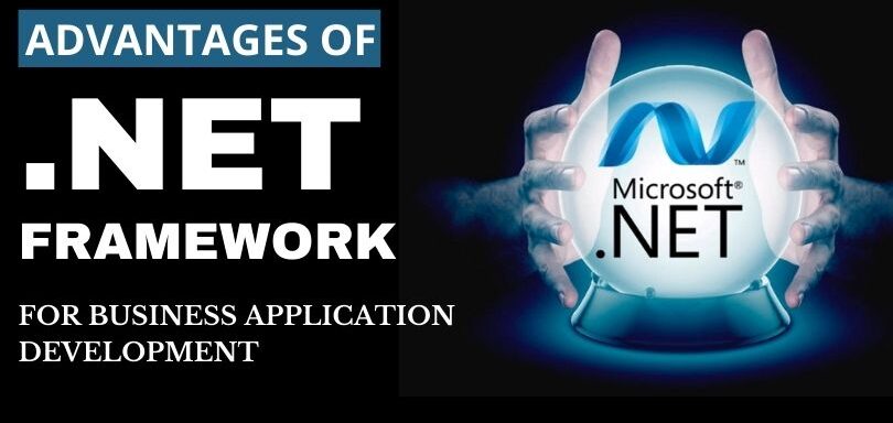 Advantages of .NET Framework for Business Application Development