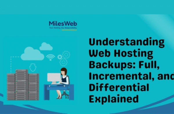 Understanding Web Hosting Backups: Full, Incremental, and Differential Explained